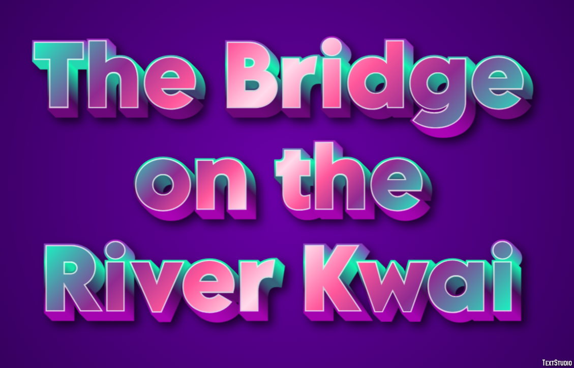 The Bridge on the River Kwai Efeito de texto