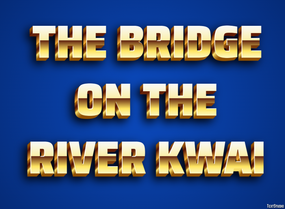 The Bridge on the River Kwai Efeito de texto