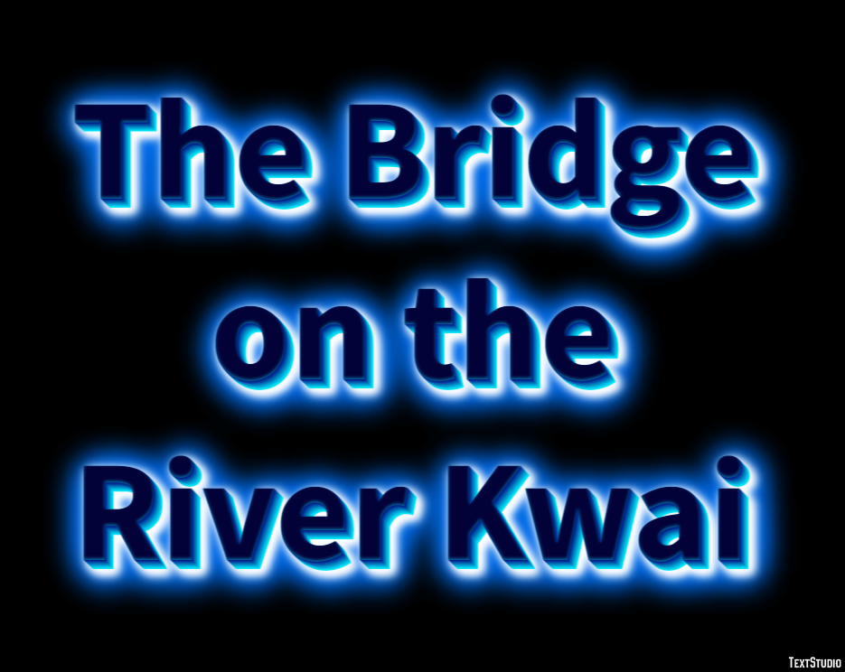 The Bridge on the River Kwai Text Effect