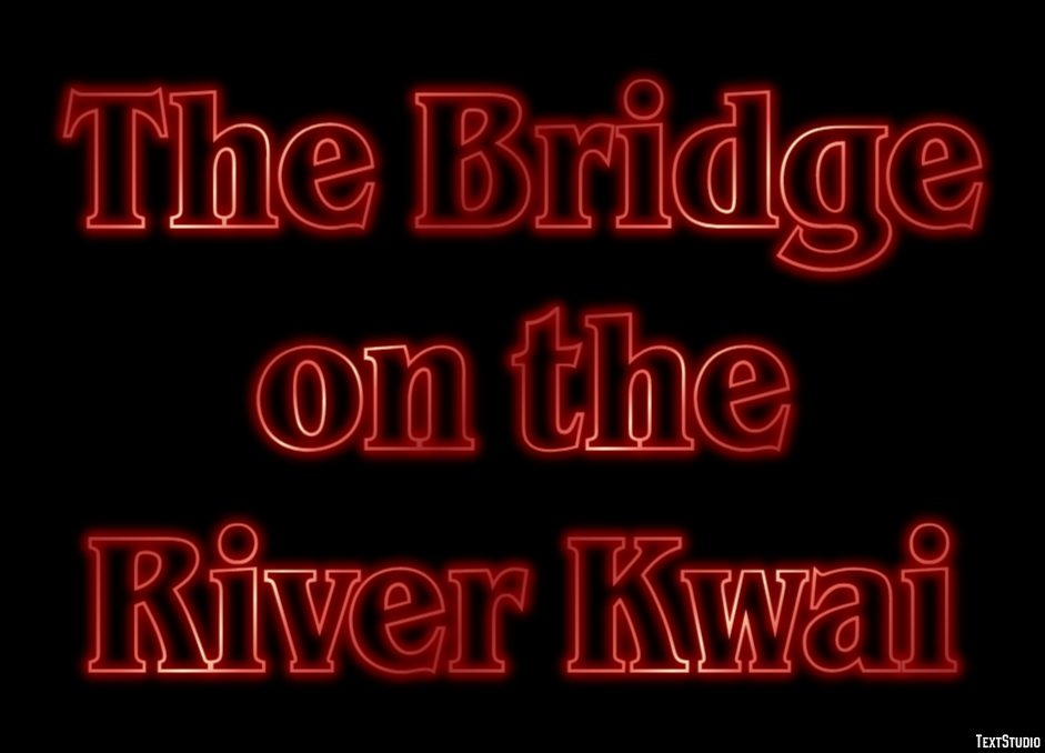 The Bridge on the River Kwai Efeito de texto