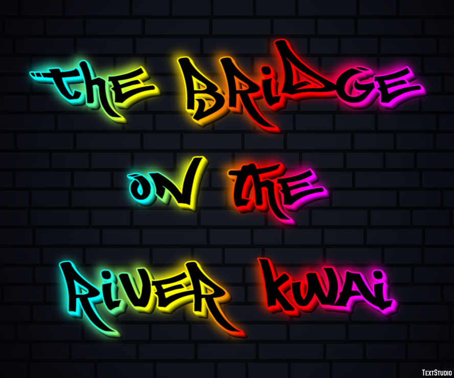 The Bridge on the River Kwai Text effect