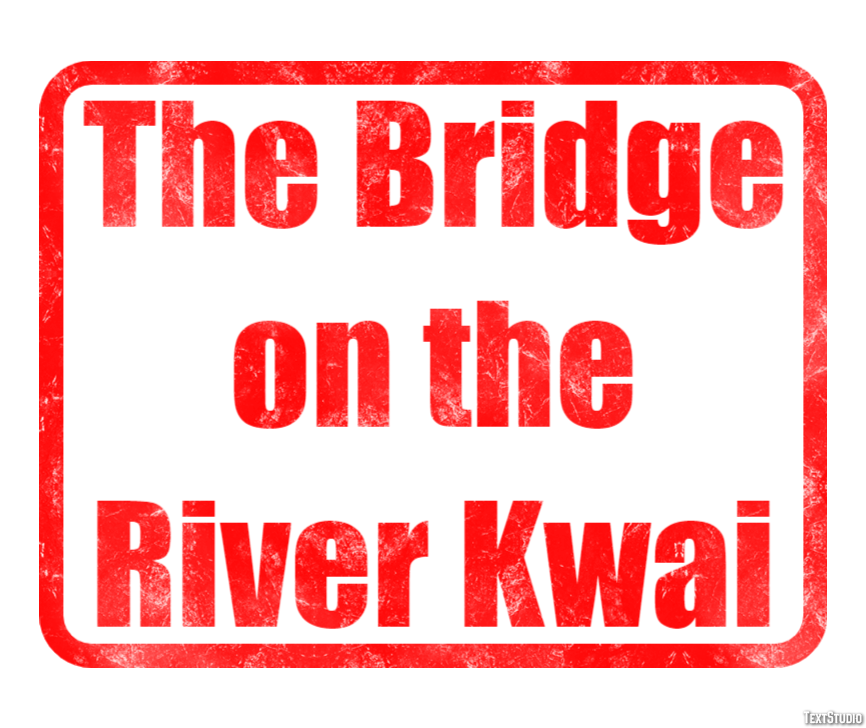 The Bridge on the River Kwai Text effect