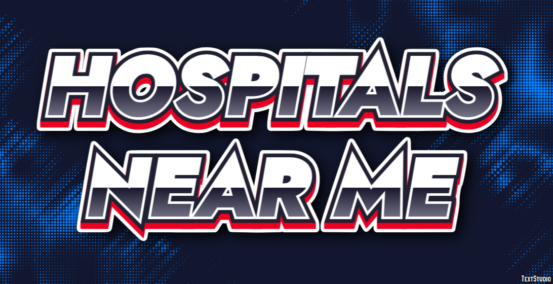 Hospitals Near Me Effet de Texte