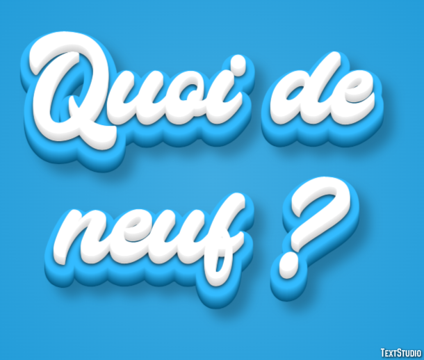 Quoi de neuf ? Effet de Texte