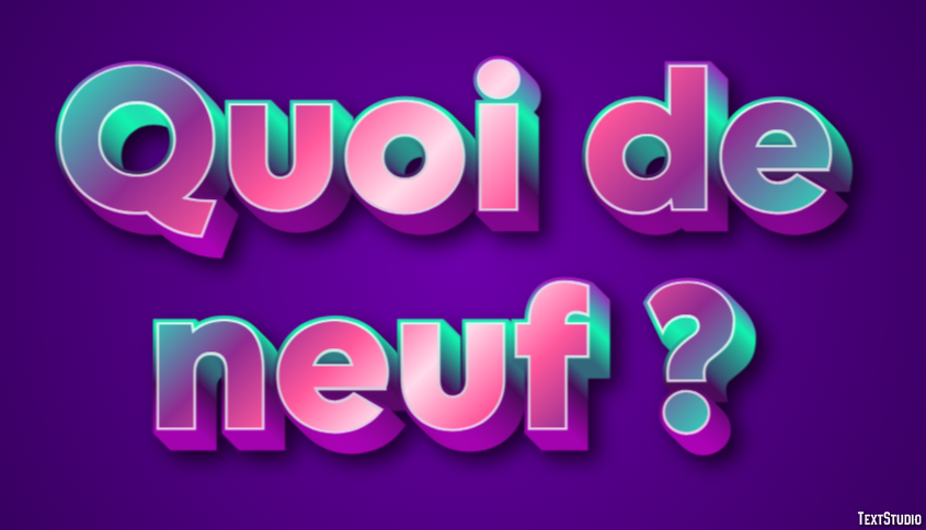 Quoi de neuf ? Effet de texte