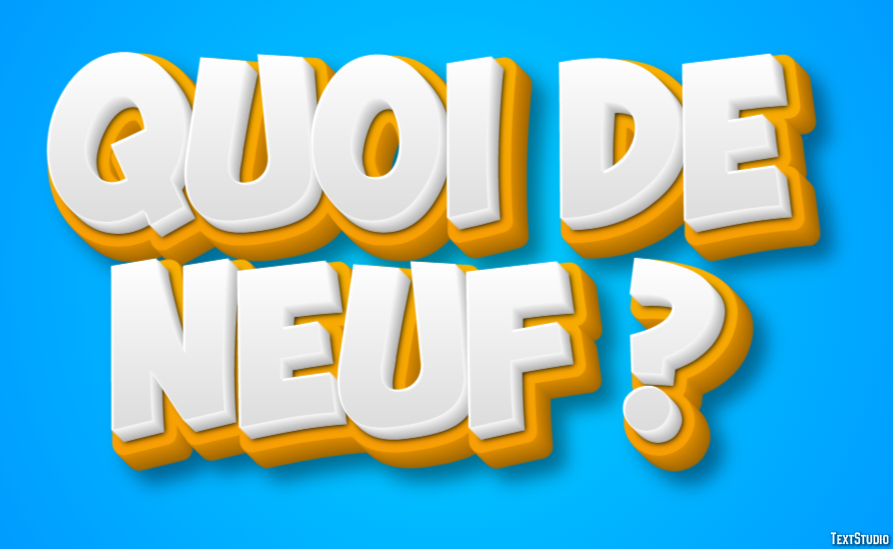 Quoi de neuf ? Effet de Texte