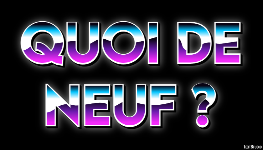 Quoi de neuf ? Effet de Texte