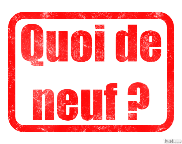 Quoi de neuf ? Effet de Texte