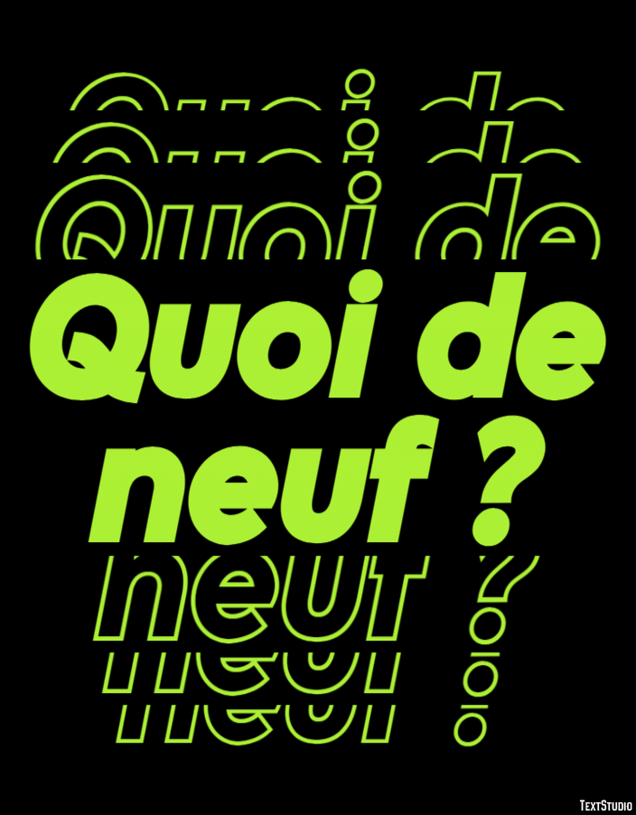 Quoi de neuf ? Effet de Texte