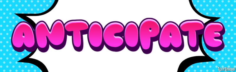 Anticipate Text Effect