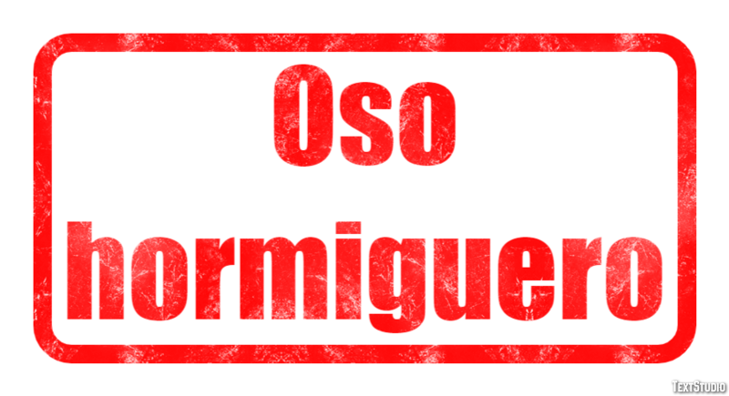 Oso hormiguero Efecto de texto