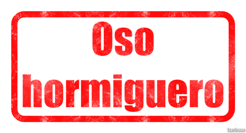 Oso hormiguero Efecto de Texto