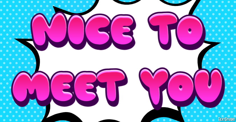 Nice to meet you Text effect