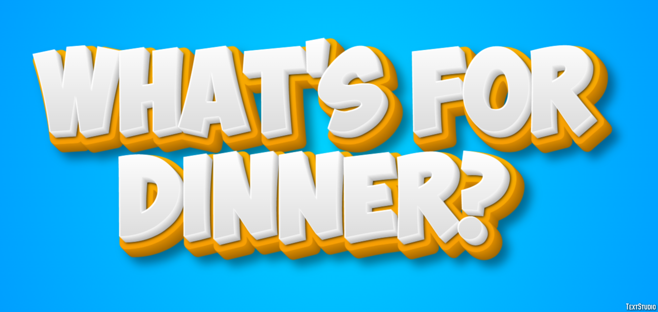 What's for dinner? Effetto testo