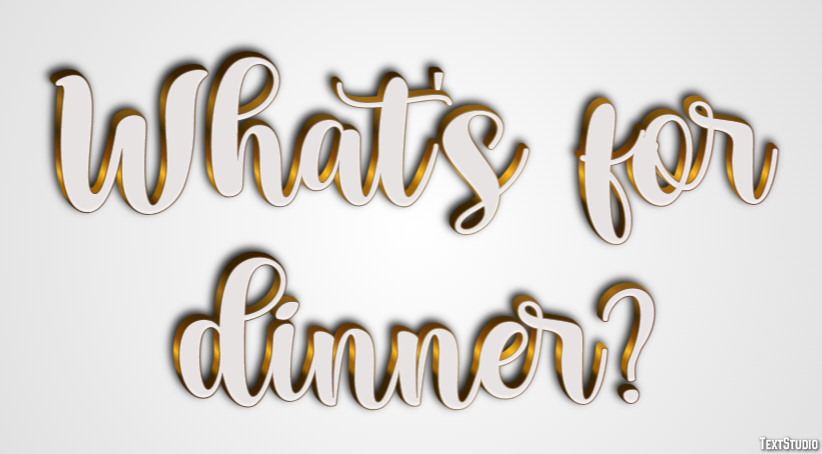 What's for dinner? Effetto testo