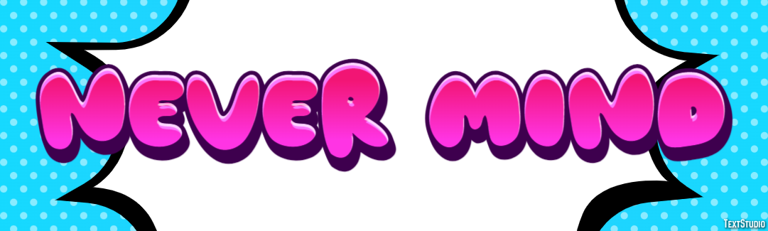 Never mind Text Effect