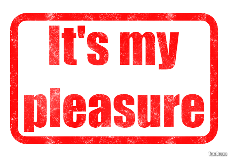 It's my pleasure Эффект текста