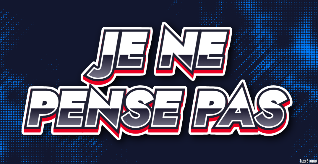 Je ne pense pas Effet de texte