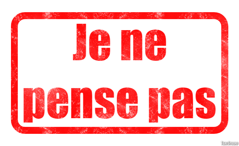 Je ne pense pas Effet de texte