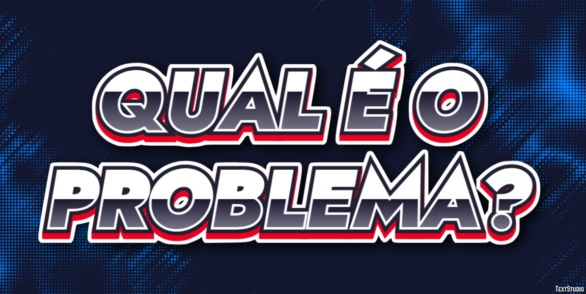 Qual é o problema? Texteffekt