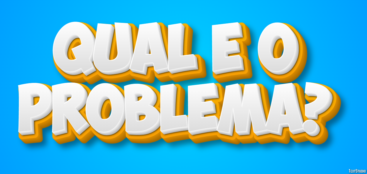 Qual é o problema? Texteffekt