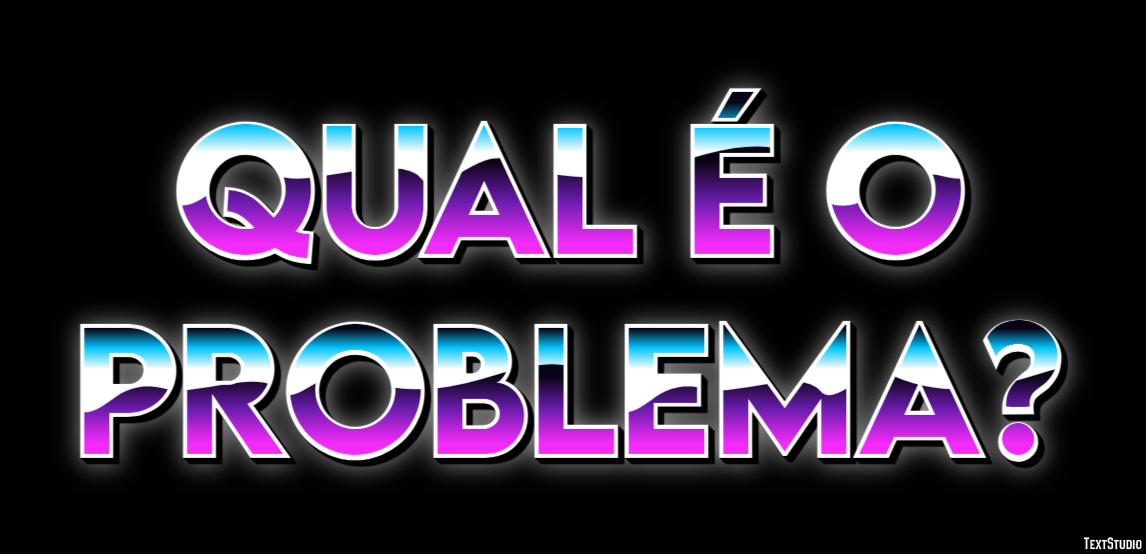 Qual é o problema? Efeito de texto