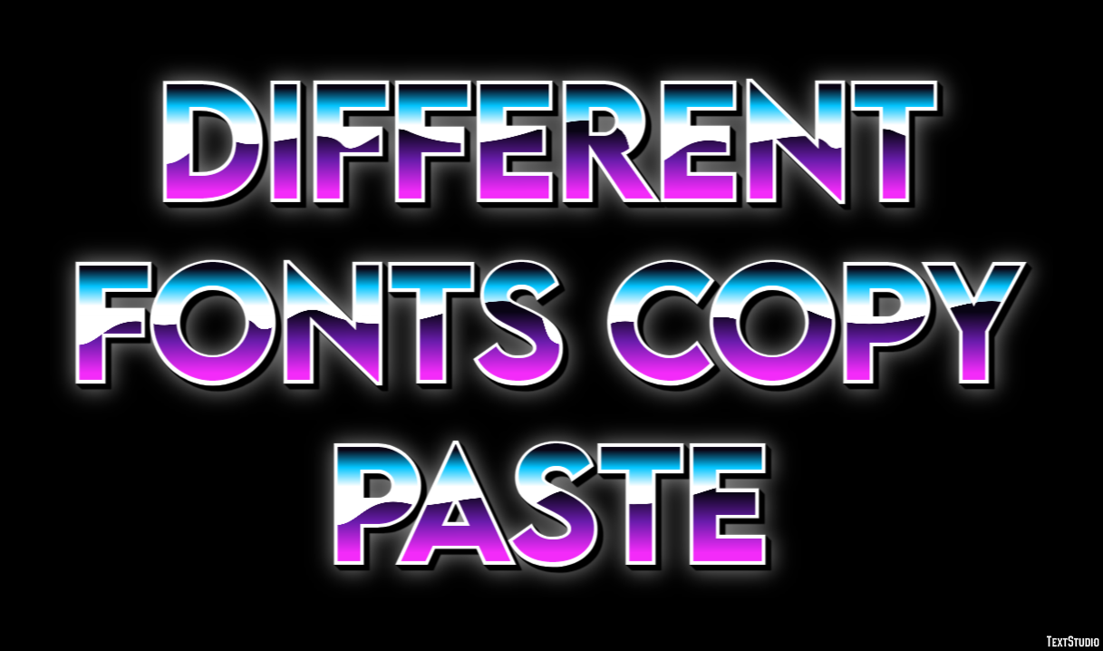 Different Fonts Copy Paste Text Effect