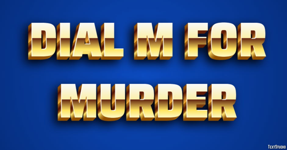 Dial M for Murder Texteffekt