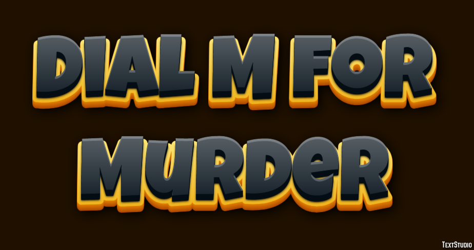 Dial M for Murder Texteffekt