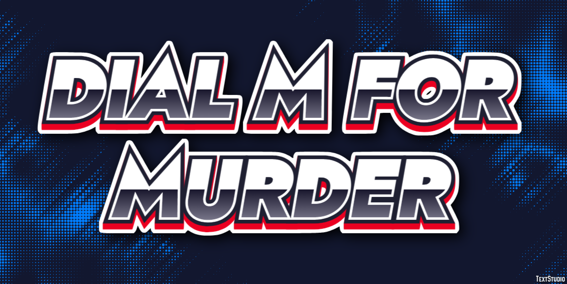 Dial M for Murder Text effect