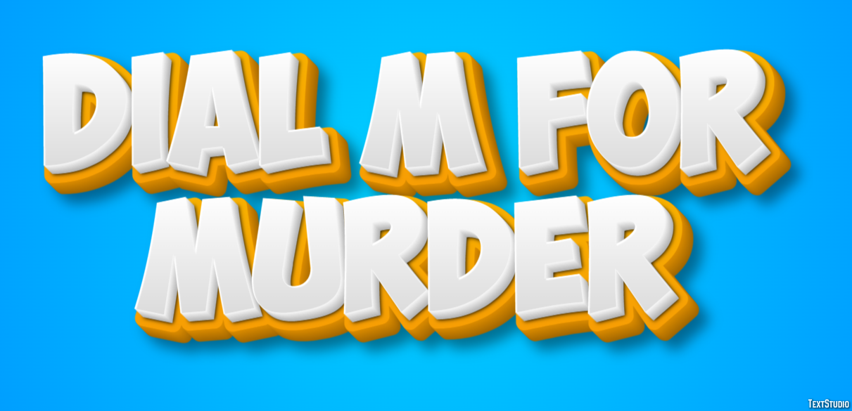 Dial M for Murder Effetto testo