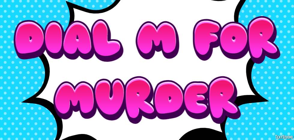 Dial M for Murder Эффект текста