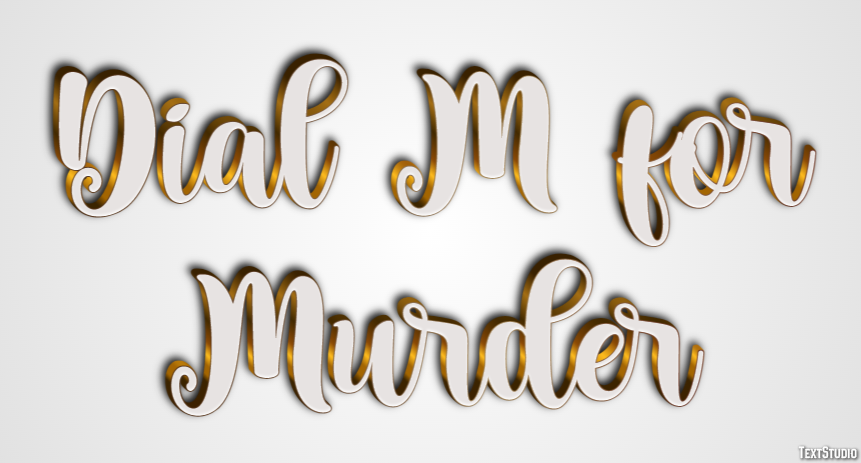 Dial M for Murder Texteffekt