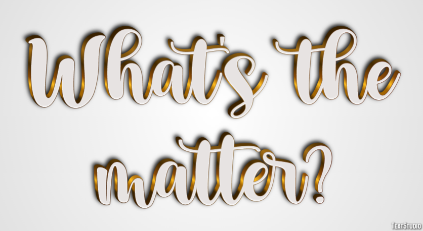 What's the matter? Text Effect