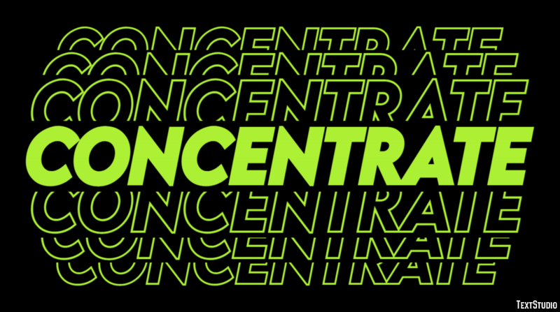 Concentrate Text Effect