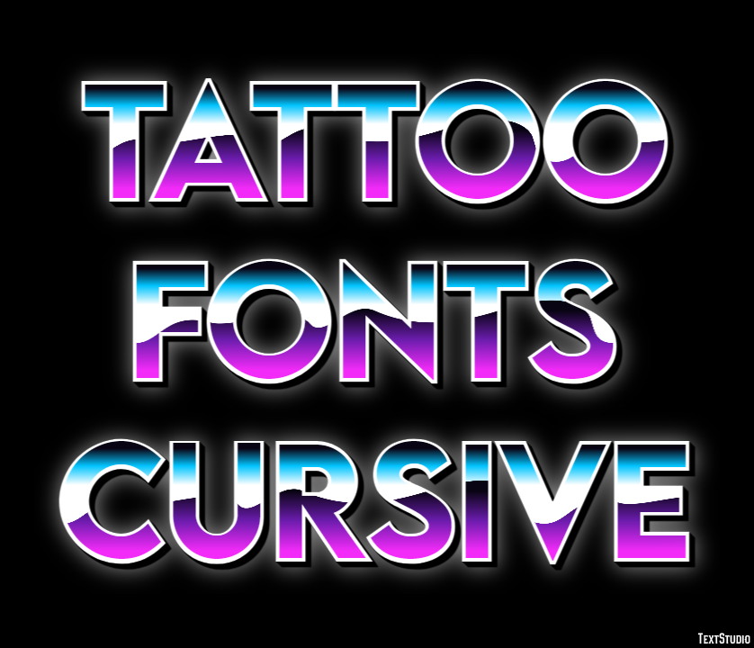 Tattoo Fonts Cursive Text Effect