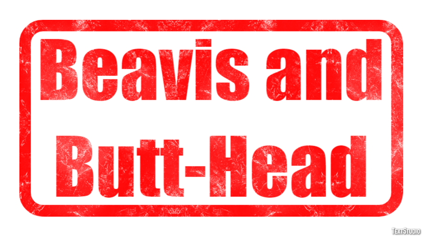 Beavis and Butt-Head Effet de Texte