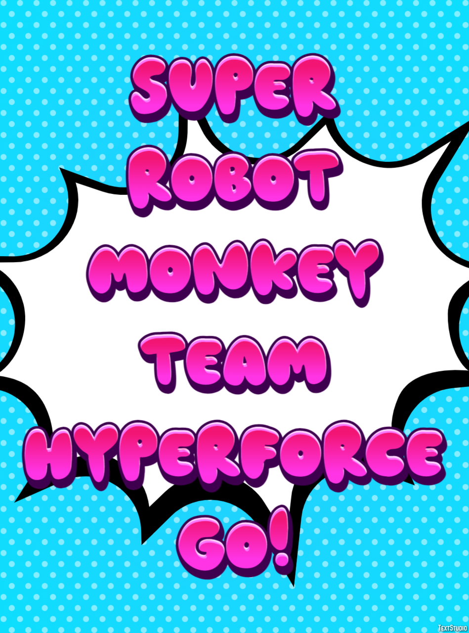 Super Robot Monkey Team Hyperforce Go! テキスト効果