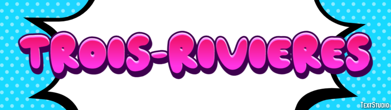 Trois-Rivières Efekt tekstowy
