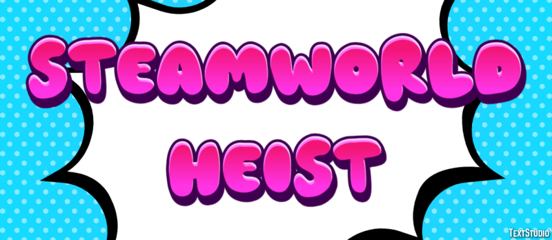 SteamWorld Heist Эффект текста