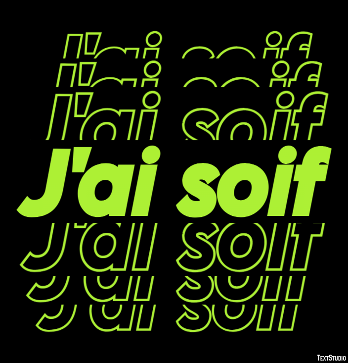 J'ai soif Effet de Texte