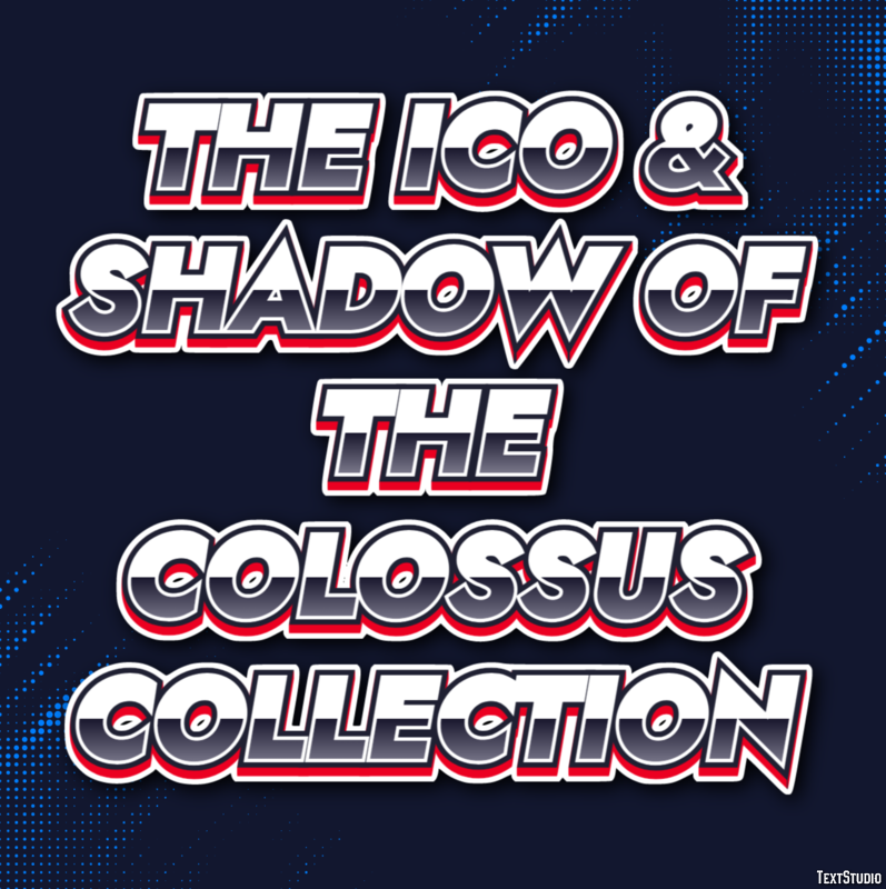 The ICO & Shadow of the Colossus Collection Effetto testo