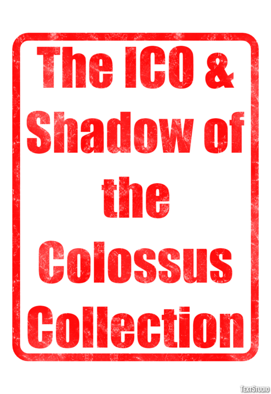 The ICO & Shadow of the Colossus Collection Effetto testo