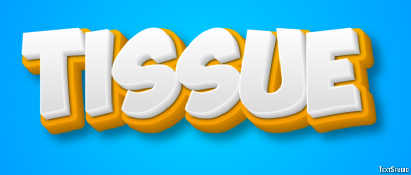 Tissue Text effect