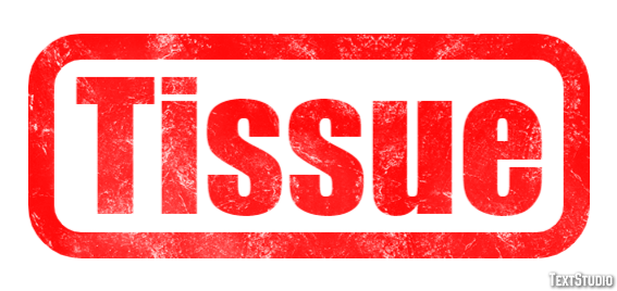 Tissue Text effect
