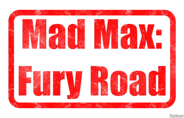 Mad Max: Fury Road テキスト効果