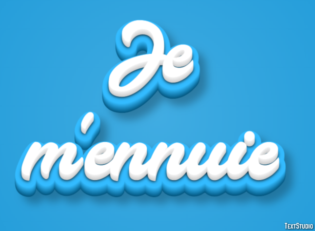 Je m'ennuie Effet de texte