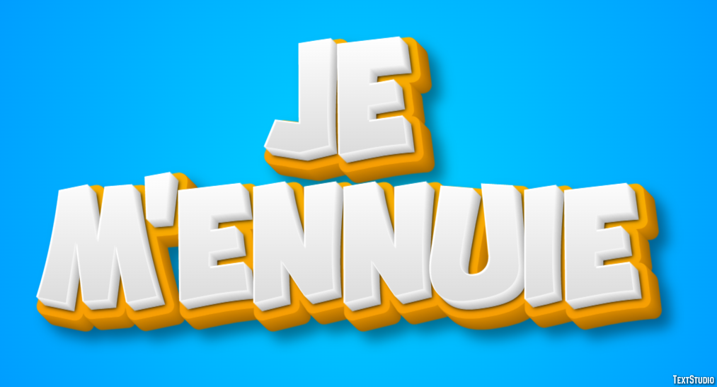 Je m'ennuie Effet de texte
