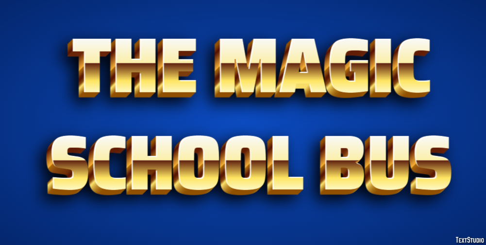 The Magic School Bus Text Effect