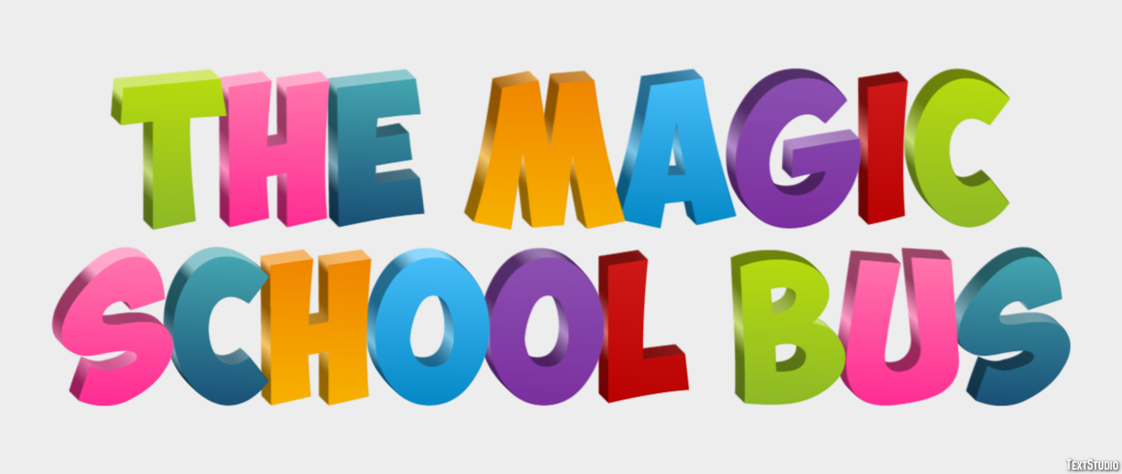 The Magic School Bus Text Effect